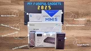 My 7 Useful Gadgets for 2025